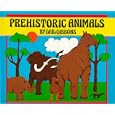 Prehistoric Animals by Gail Gibbons
