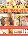 Watercolour, Oil & Acrylic: a Practical Guide to Successful Painting: A complete step-by-step course in techniques, from getting started to acheiving excellence