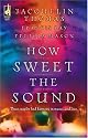 How Sweet The Sound: Make A Joyful Noise\Then Sings My Soul\Heart Songs