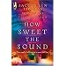 How Sweet the Sound: Make a Joyful Noise/Then Sings My Soul/Heart Songs (Love Inspired Romance 3-in-1)