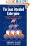 The Lean Extended Enterprise: Moving Beyond the Four Walls to Value Stream Excellence