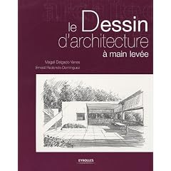 Le Dessin d'architecture � main lev�e