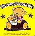 My Mommy Loves Me (Cuddle Up & Read Together)