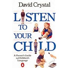 Listen to Your Child: A Parent's Guide to Children's Language (Penguin Health Books)