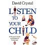 Listen to Your Child: A Parent's Guide to Children's Language (Penguin Health Books)