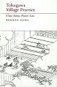 Tokugawa Village Practice: Class, Status, Power, Law (Philip E.Lilienthal Books)