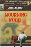 Mourning Wood: A Novel
