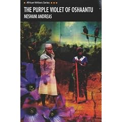 The Purple Violet of Oshaantu (Heinemann African Writers Series)