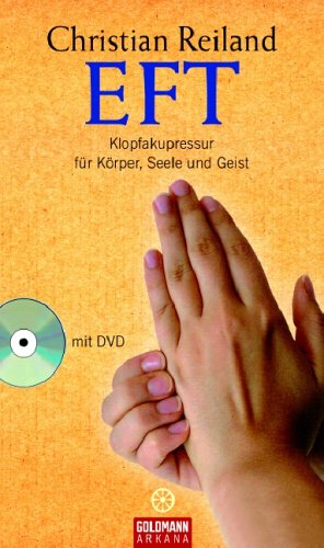 EFT: Klopfakupressur für Körper, Seele und Geist. Mit DVD