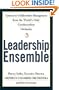 Leadership Ensemble: Lessons in Collaborative Management from the World's Only Conductorless Orchestra