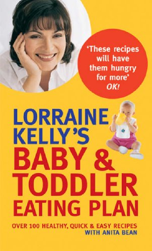 City Travel Guides Discounted  Books : Lorraine Kelly's Baby and Toddler Eating Plan: Over 100 Healthy, Quick and Easy Recipes
