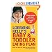 Lorraine Kelly's Baby and Toddler Eating Plan: Over 100 Healthy, Quick and Easy Recipes