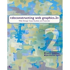 Deconstructing Web Graphics 2: Web Design, Case Studies and Tutorials