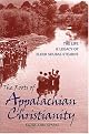 The Roots Of Appalachian Christianity: The Life And Legacy Of Elder Shubal Stearns (Religion in the South)
