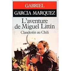 L'aventure de Miguel Littin, clandestin au Chili