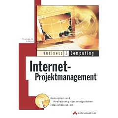 Internet-Projektmanagement . Konzeption und Realisierung erfolgreicher Internetprojekte (Gebundene Ausgabe)