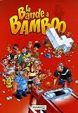 La Bande � Bamboo, Tome 4 :