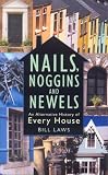 Nails, noggins and newels : an alternative history of every house