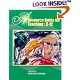 A Resource Guide for Teaching: K-12 (3rd Edition)