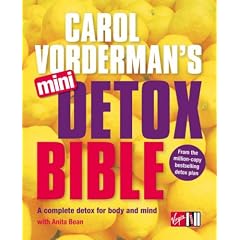Carol Vorderman's Mini Detox Bible: A Complete Detox for Body and Mind
