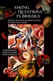 Asking Questions in Biology: Design, Analysis and Presentation in Practical Work