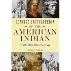 Click here to buy Concise Encyclopedia of the American Indian by  Bruce Grant and Lorence F. Bjorklund.