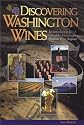 Discovering Washington Wines: An Introduction to One of the Most Exciting Premium Wine Regions
