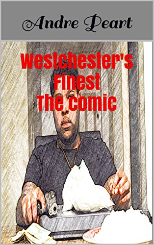 Westchester's Finest The comic, by Andre Peart
