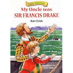 My Uncle Was Sir Francis Drake (Little Histories)
