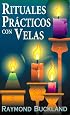 Rituales prácticos con velas