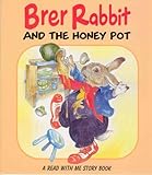 Brer Rabbit and the honey pot ; and, Brer Fox and Brer Bear