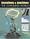 Books : Inventions and Machines: The Changing World (Inventions & Machines)
