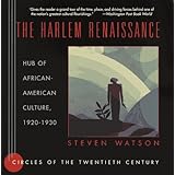 The Harlem Renaissance: Hub of African-American Culture, 1920-1930 (Circles of the Twentieth Century)