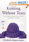 Knitting without Tears: Basic Techniques and Easy-to-Follow Directions for Garments to Fit All Sizes (Knitting Without Tears SL 466)