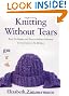 Knitting Without Tears: Basic Techniques and Easy-to-Follow Directions for Garments to Fit All Sizes