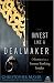 Invest Like a Dealmaker: Secrets from a Former Banking Insider (Agora Series)