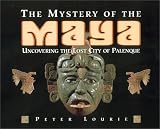 The Mystery of the Maya : Uncovering the Lost City of Palenque
