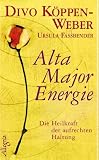Produkt-Bild: Alta Major Energie: Die Heilkraft der aufrechten Haltung