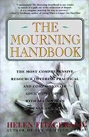 The Mourning Handbook: The Most Comprehensive Resource Offering Practical and Compassionate Advice on Coping with All Aspects of Death and Dying