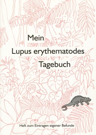 Mein Lupus erythematodes Tagebuch, Heft zum Eintragen eigener Befunde