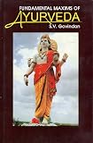Fundamental Maxims of Ayurveda