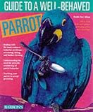 Guide to a Well-Behaved Parrot