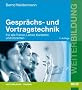 Gespr�chs- und Vortragstechnik: F�r alle Trainer, Lehrer, Kursleiter  und Dozenten (Beltz Weiterbildung)