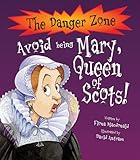 Avoid being Mary, Queen of Scots