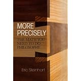More Precisely: The Math You Need to Do Philosophy'