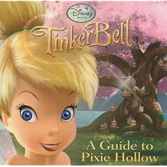 A Guide to Pixie Hollow (Tinkerbell)