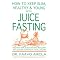 experience perfect health with a Raw and Living Foods Diet