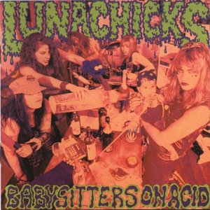 Lunachicks - Babysitters on Acid - Zortam Music