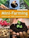 Mini-Farming: Autark auf 1000 Quadratmetern