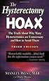 The Hysterectomy Hoax: The Truth About Why Many Hysterectomies Are Unnecessary and How to Avoid Them, 3rd Edition